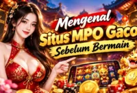 mengenal situs mpo gacor sebelum bermain
